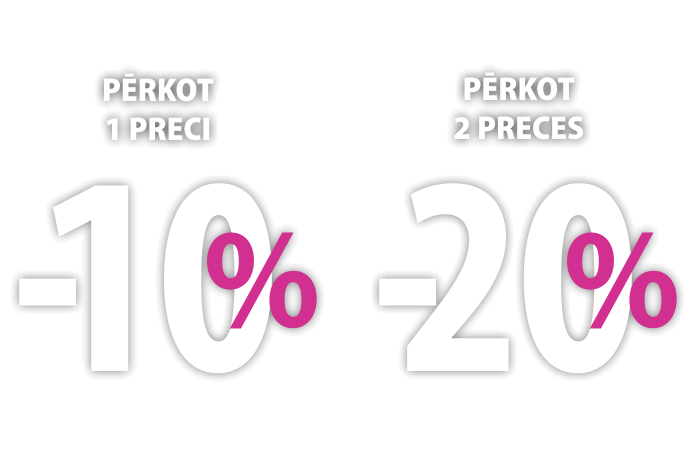 Pērkot 1 preci -10%, Pērkot 2 preces -20%!